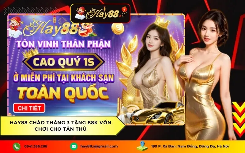 HAY88 Chào Tháng 3 Tặng 88K Vốn Chơi Cho Tân Thủ